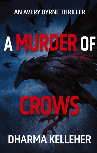 A Murder of Crows: An Avery Byrne Thriller
