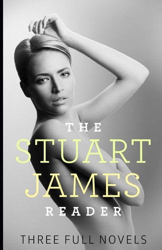 The Stuart James Reader Three Full Novels