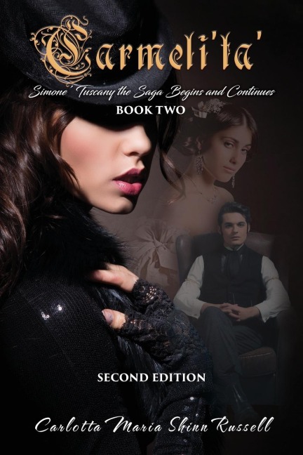 Carmelita: Simone Tuscany, the Saga Begins and Continues Book Two - Second Edition