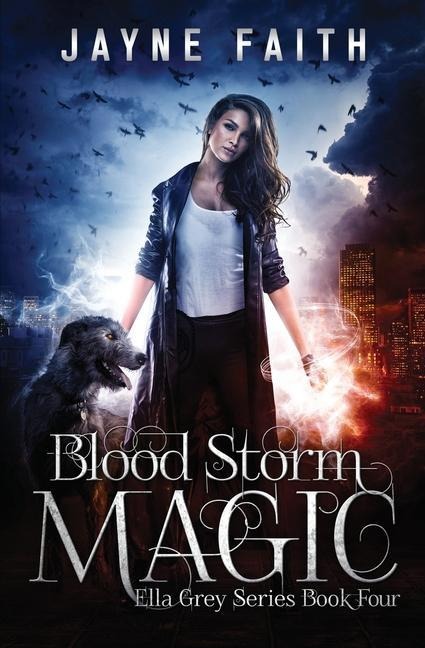 Blood Storm Magic: A Paranormal Urban Fantasy Novel