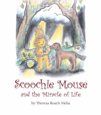 Scoochie Mouse and the Miracle of Life