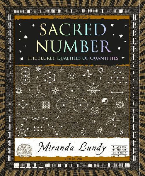Sacred Number: The Secret Qualities of Quantities