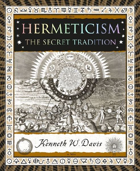 Hermeticism: The Secret Tradition