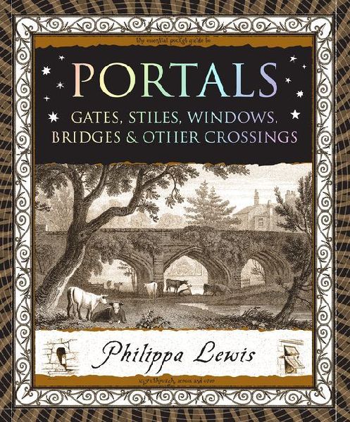 Portals: Stiles, Windows, Bridges & Other Crossings