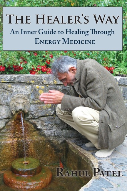 The Healers Way: An Inner Guide to Healing Through Energy Medicine