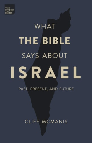 What the Bible Says About Israel Past, Present, and Future
