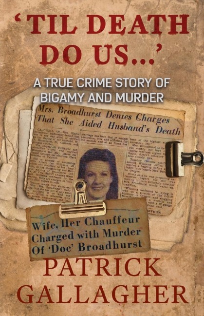 'TIL DEATH DO US...': A True Crime Story of Bigamy and Murder