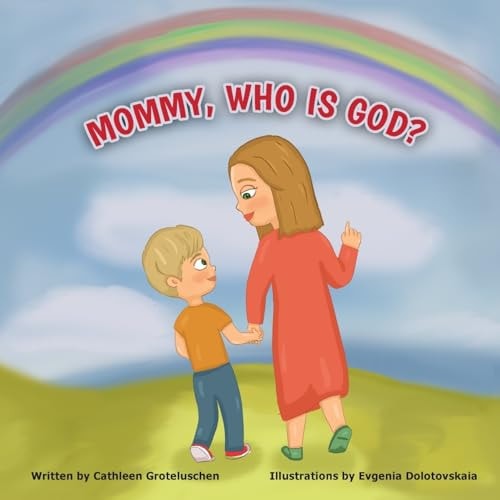 Mommy, who is God?