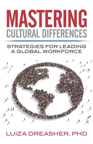 Mastering Cultural Differences Strategies for Leading a Global Workforce