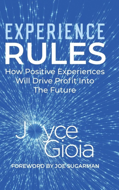 Experience Rules: How Positive Experiences Will Drive Profit into the Future