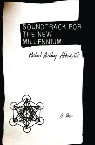 Soundtrack for the New Millennium A Poem