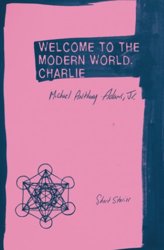 Welcome to the Modern World, Charlie Short Stories