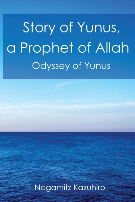 Story of Yunus: A Prophet of Allah