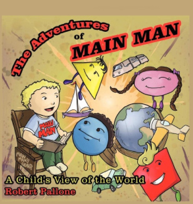 The Adventures of Main Man: A Childs View of the World