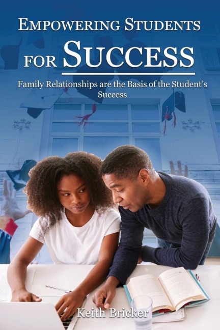 Empowering Students For Success: Family Relationships are the Basis of the Students Success