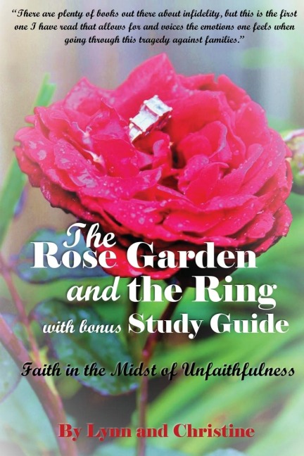 The Rose Garden and the Ring with Bonus Study Guide: Faith in the Midst of Unfaithfulness