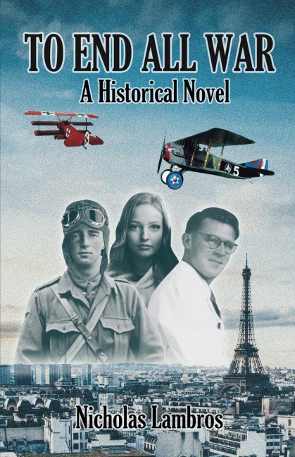 To End All War: A Historical Novel