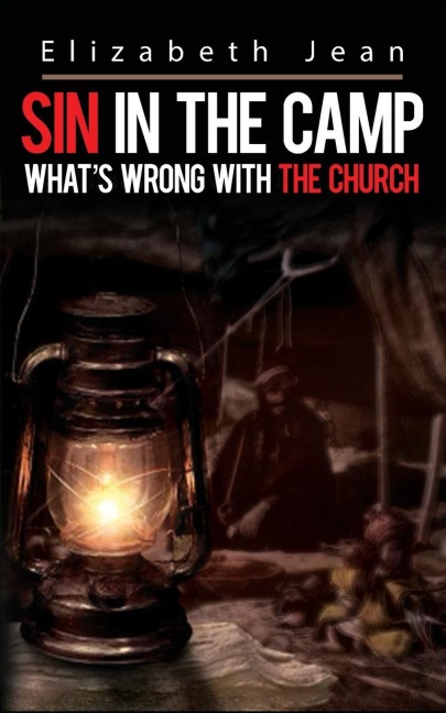 Sin in the Camp: Whats wrong with the Church