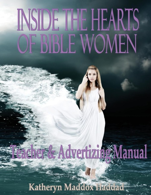 Inside the Hearts of Bible Women: Teachers & Advertising Manual
