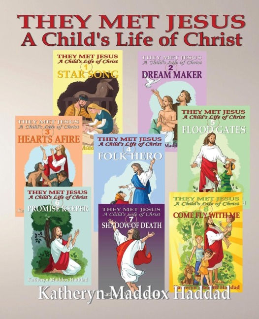 A Childs Life of Christ 1-8: They Met Jesus