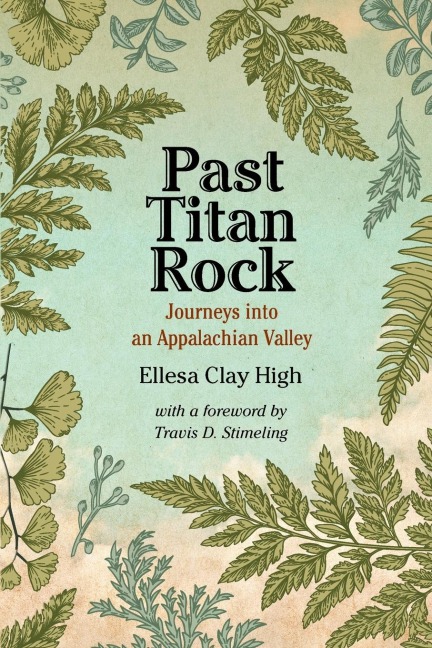 Past Titan Rock: Journeys Into an Appalachian Valley
