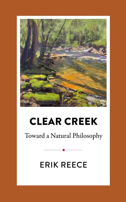 Clear Creek: Toward a Natural Philosophy