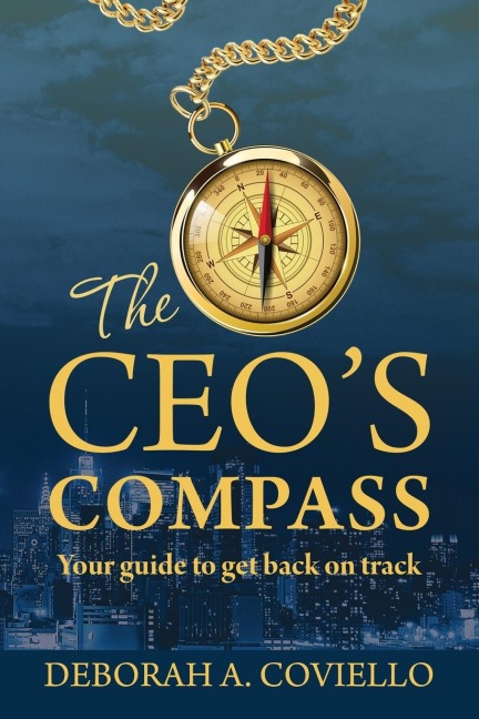 The CEOs Compass: Your guide to get back on track