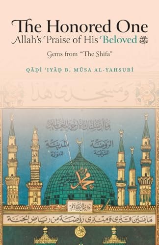 The Honored One Allah's Praise of His Beloved