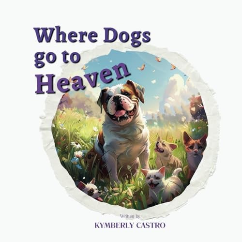 Where Dogs Go To Heaven