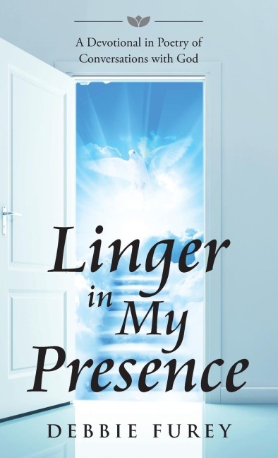Linger in My Presence