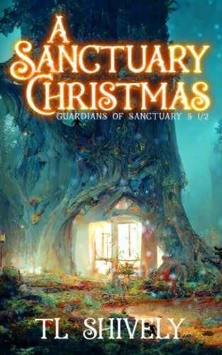 A Sanctuary Christmas Sanctuary Guardians Book 5 1/2