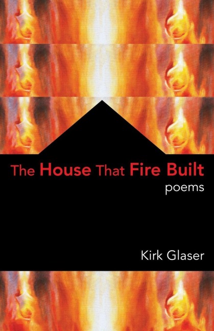 The House That Fire Built