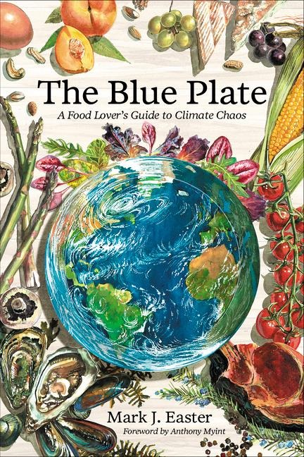 The Blue Plate: A Food Lovers Guide to Climate Chaos