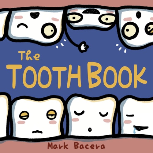 The Tooth Book For Children to Enjoy Learning about Teeth, Cavities, and Other Dental Health Facts