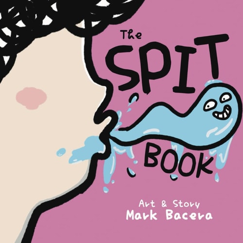 The Spit Book For Children to Enjoy and Learn about Spit, Saliva, Cavities, and Other Slippery Health Facts