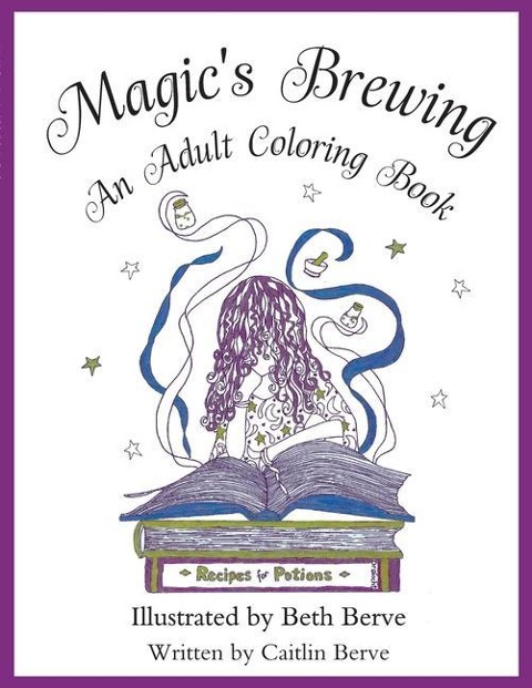 Magics Brewing: An Adult Coloring Book
