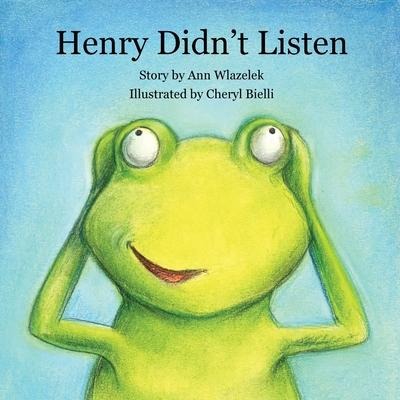 Henry Didnt Listen