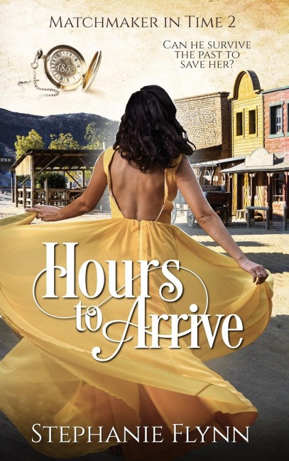 Hours to Arrive: A Steamy Time Travel Romance