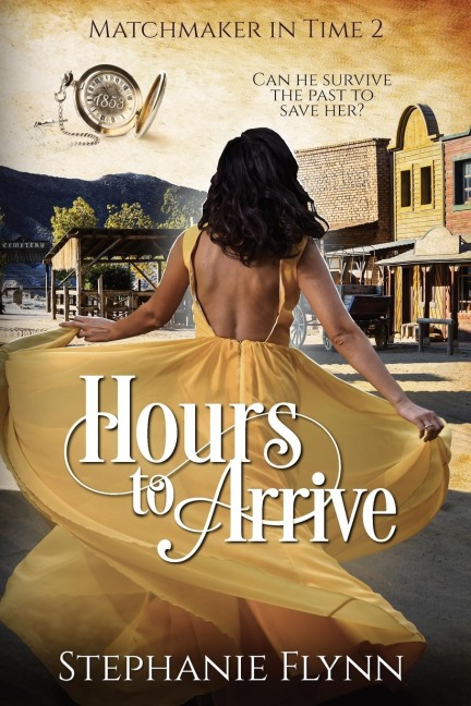 Hours to Arrive: A Steamy Time Travel Romance