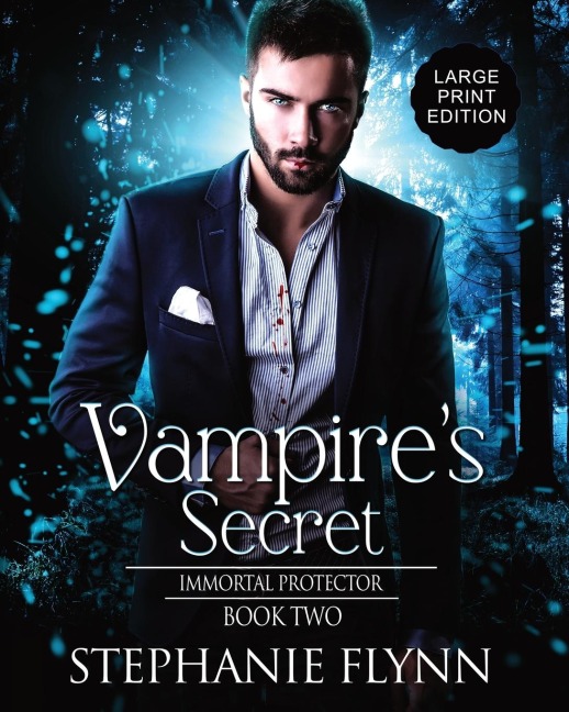 Vampires Secret: Large Print Edition, A Steamy Paranormal Urban Fantasy Romance