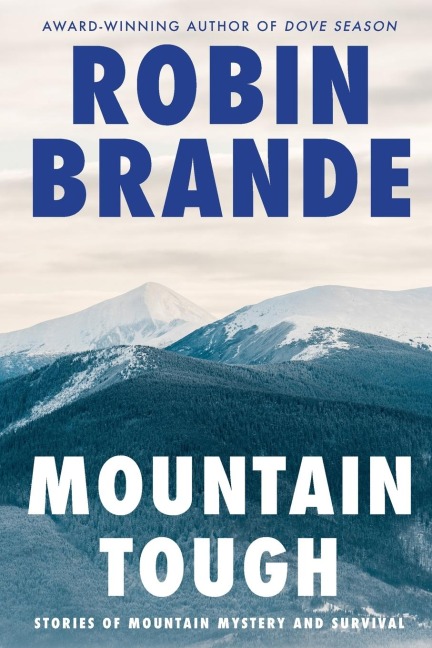Mountain Tough: Stories of Mountain Mystery and Survival