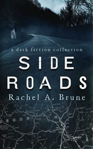 Side Roads A Dark Fiction Collection