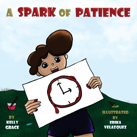 A Spark of Patience: A Childrens Book About Being Patient (Sparks of Emotions Book 3)