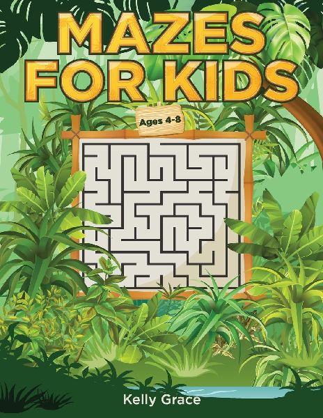 Mazes for Kids Activity Book Ages 4-8
