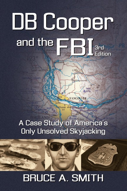 DB COOPER and the FBI: A Case Study of Americas Only Unsolved Skyjacking