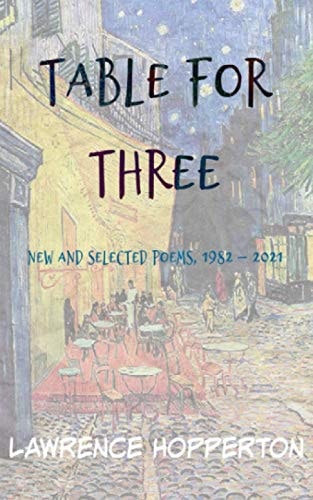 Table for Three New and Selected Poems, 1982-2021