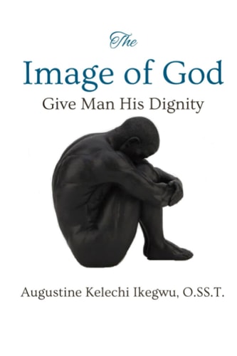 The Image of God Give Man His Dignity