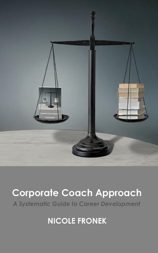 Corporate Coach Approach A Systematic Guide to Career Development