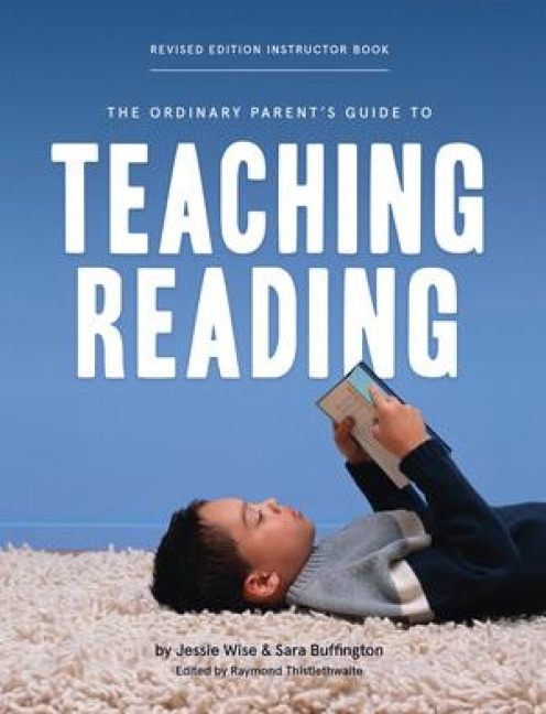 The Ordinary Parents Guide to Teaching Reading, Revised Edition Instructor Book