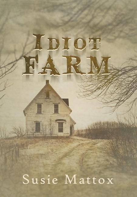 Idiot Farm